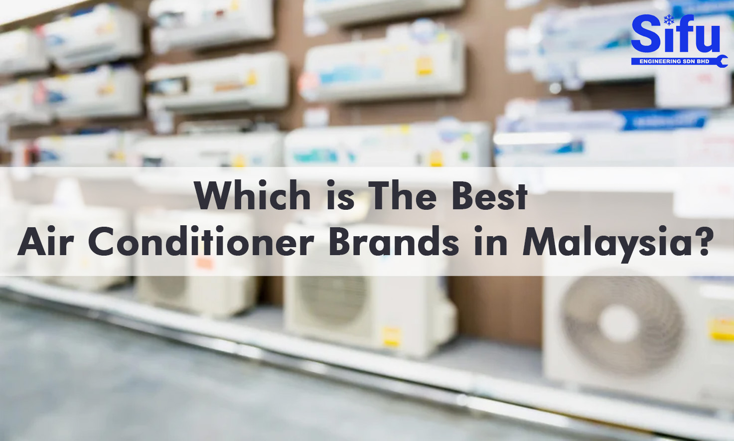 Best Air Conditioner Brands in Malaysia