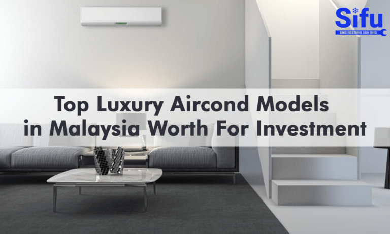 Luxury Aircond Models Malaysia