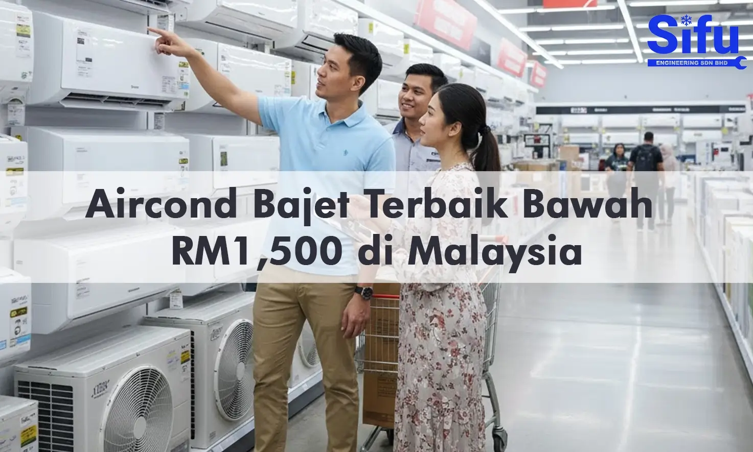 Aircond Bajet Terbaik Bawah RM1500