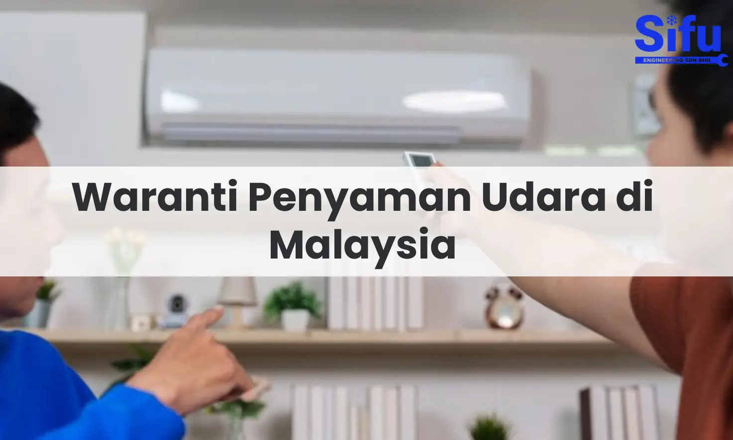 Aircon Warranty in Malaysia